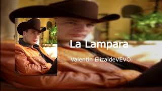 Valentín Elizalde - La Lampara [Norteño]