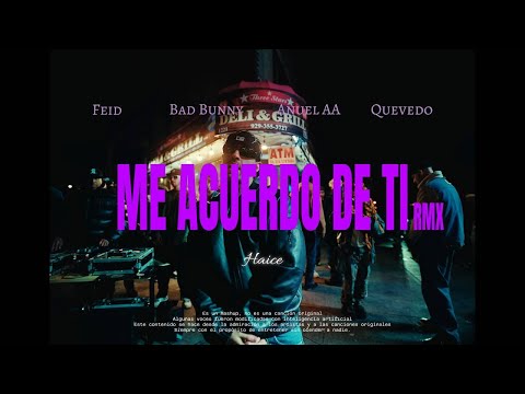 Me Acuerdo de Ti RMX - Feid ft. Bad Bunny, Anuel AA & Quevedo [Mashup] Prod. HAICE