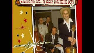 Charlie Roy &amp; The Black Mountain Boys - I Got a Rocket in My Pocket