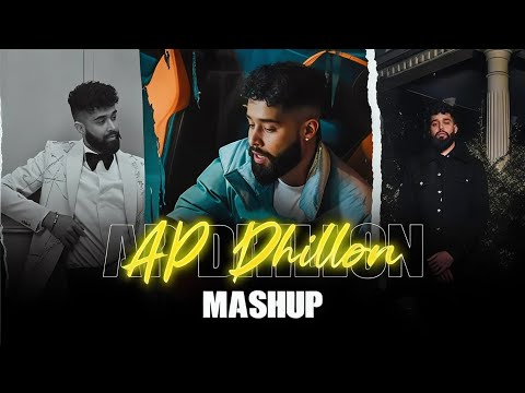 Ap Dhillon Mashup Song | Slow & Reverb Mashup Song.