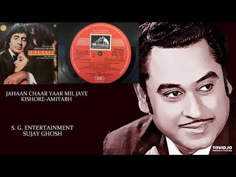JAHAAN CHAAR YAAR MIL JAYE - KISHORE-AMITABH - SHARAABI(1984) - BAPPI LAHIRI