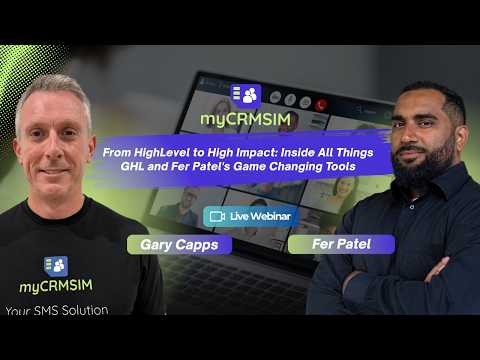 From HighLevel to High Impact: Inside All Things GHL and Fer Patel's Game Changing Tools