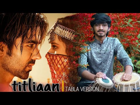 TITLIAAN || Tabla Edition || Harddy Sandhu || Sargun Mehta || TABLA SWAG