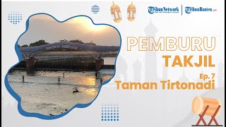 PEMBURU TAKJIL: Minum Es Kapal Sambil Ditemanin Senja di Bendung Tirtonadi