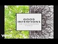 Videoklip The Chainsmokers - Good Intentions (ft. BullySongs)  s textom piesne