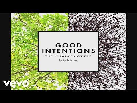 The Chainsmokers - Good Intentions (Official Audio) ft. BullySongs