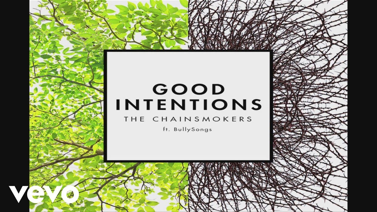 The Chainsmokers ft. BullySongs — Good Intentions