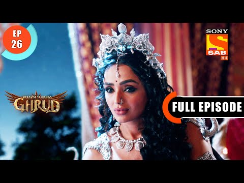 Garud Shares The Story Of Vaikunth - Dharm Yoddha Garud - Ep 26- Full Episode - 12 April 2022