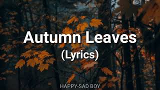Ed Sheeran - Autumn Leaves (Lyrics)
