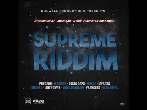 SUPREME RIDDIM (Mix-Feb 2019) DUNWELL PRODUCTIONS