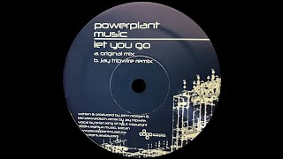 Powerplant – Let You Go (Dub Mix)
