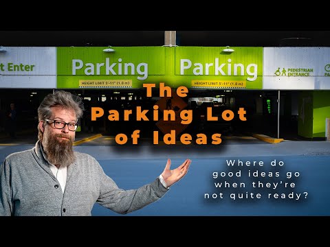 The Parking Lot of Ideas | The Monthly Grind