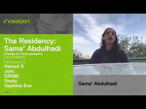 Interview w/ Sama’ Abdulhadi DJ set - The Residency w/ Sama Abdulhadi - Week 3 | @Beatport Live