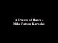 A Dream of Roses - Mike Patton Karaoke
