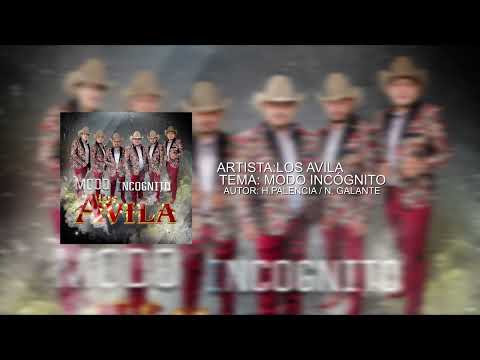 Los Avila - Modo Incógnito (Estreno Junio 2022)