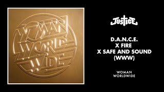 Justice - D.A.N.C.E. x Fire x Safe and Sound (WWW) [Official Audio]