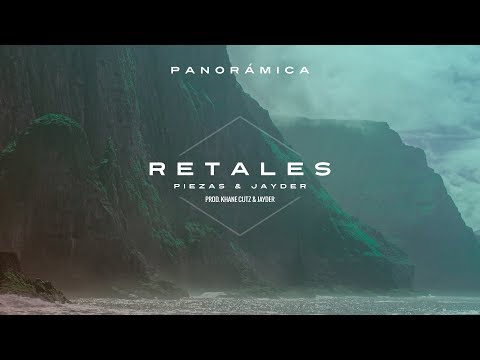 PIEZAS & JAYDER - RETALES (AUDIO) #PANORÁMICA