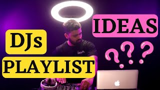 5 Ideas that will Change your DJ Playlist forever| how to make a dj playlist for a party| MY DJ List