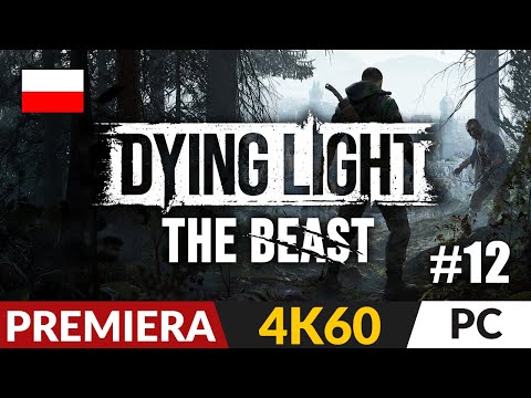 Dying Light: The Beast PL #12 🌗 Kopalnia | Gameplay po polsku 4K