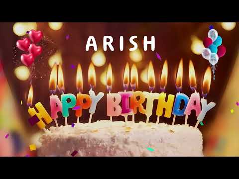 Happy Birthday Arish - Happy Birthday To You - Personalized Happy Birthday Song