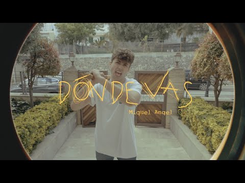 Dónde Vas | Miquel Angel Official