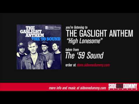 The Gaslight Anthem - High Lonesome (Official Audio)