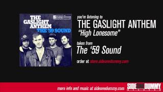 The Gaslight Anthem - High Lonesome (Official Audio)