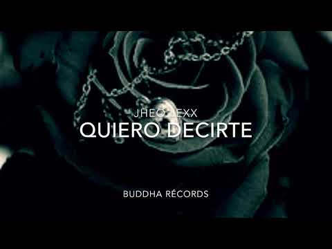 Quiero decirte // Jheo LexX //