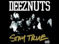 Deez Nuts - Stay True 2008 [FULL ALBUM] 