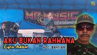 Download lagu Live MP Music - Aku Bukan Rahwana  | Voc: Bahtiar - Arr: Dj Apit mp3