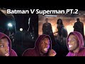 Batman V Superman: Dawn of Justice Pt.2 | MOVIE REACTION