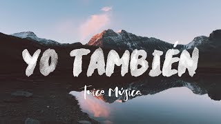 Yo También (Un Billón De Veces)