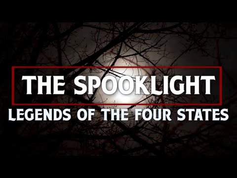 The Spooklight: Legends of the Four States
