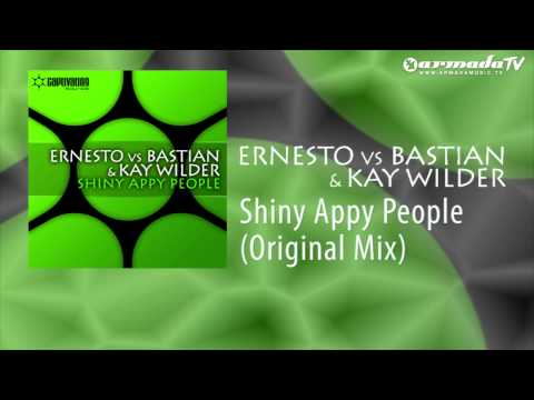 Ernesto vs Bastian & Kay Wilder - Shiny Appy People (Original Mix)