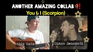 Download lagu YOU AND I (SCORPION) COVER || ALIP BATA FT. DIMAS SENOPATI mp3