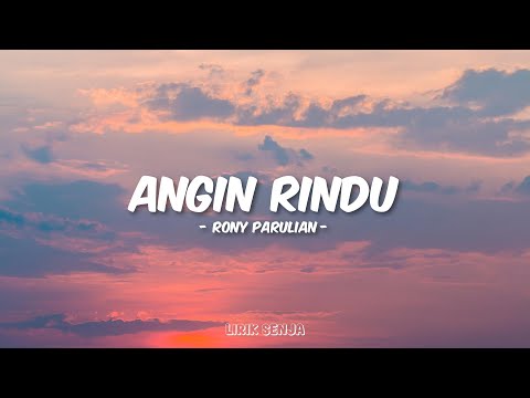 Rony Parulian - Angin Rindu (Lirik)
