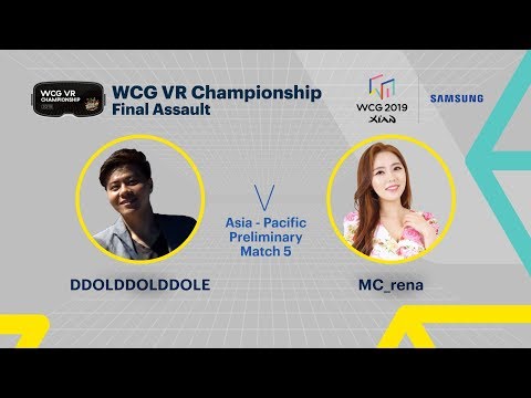 [WCG 2019 Xi'an] WCG VR Championship: Final Assault Asia - Pacific Preliminary Match 5