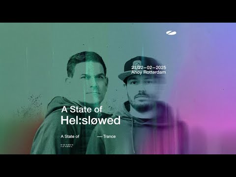 Hel:sløwed live at A State of Trance 2025 (Ahoy Rotterdam, Saturday - Area 4)