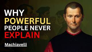 Never Explain Yourself — Machiavelli's Silent Power Rule