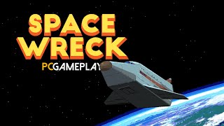 Space Wreck Gameplay (PC)