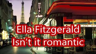 Ella Fitzgerald   Isn’t it romantic    +   lyrics