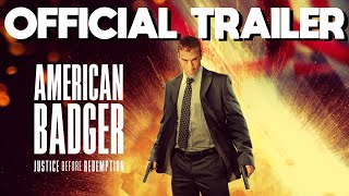 AMERICAN BADGER Official Trailer 4K HD— On Demand June 15th, 2021