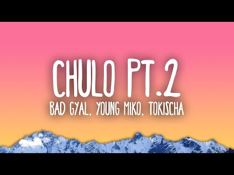 Bad Gyal, Young Miko, Tokischa - Chulo pt.2