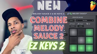 Melody Sauce 2 and EZ Keys 2 Cook Up | Melody Sauce 2 and EZ Keys 2