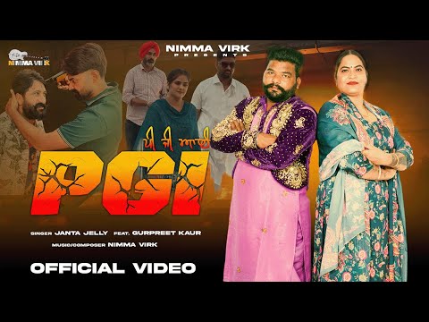 PGI | Jantta Jelly | Gurpreet Kaur | Nimma Virk {Official Video} Latest Punjabi Song 2025