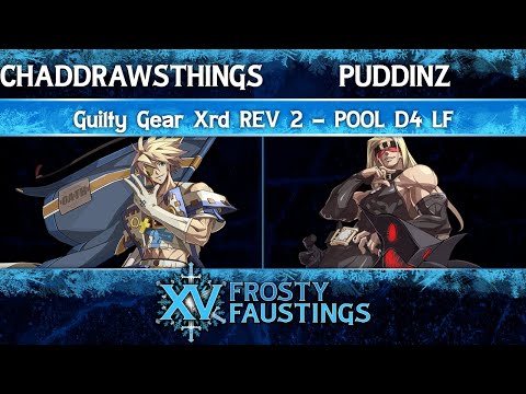 FFXV Pool D4 LF - ChadDrawsThings (Sin Kiske) vs Puddinz (Zato-ONE) - Guilty Gear Xrd REV 2