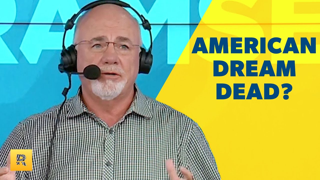 Is The American Dream Dead? - Dave Ramsey Rant