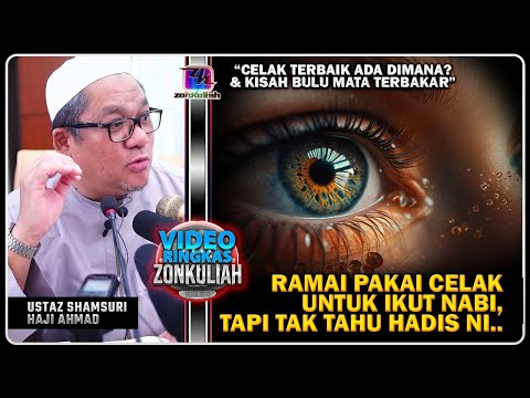 TAZKIRAH : Sunnah Bercelak Untuk Jaga Kesihatan Mata - Ustaz Shamsuri Ahmad
