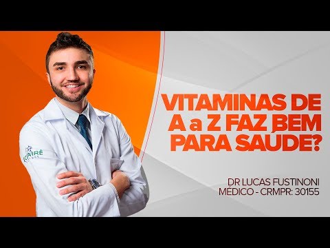 , title : 'Vitaminas de A a Z faz bem para saúde? - Dr Lucas Fustinoni - CRMPR: 30155'