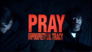drippin so pretty + Lil Tracy- Pray (official music video)